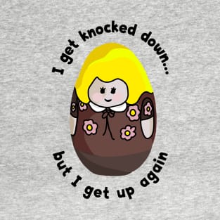 Women Weebles Get Knocked Down T-Shirt